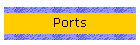 Ports